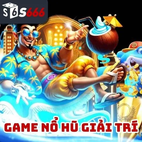game nổ hũ giải trí