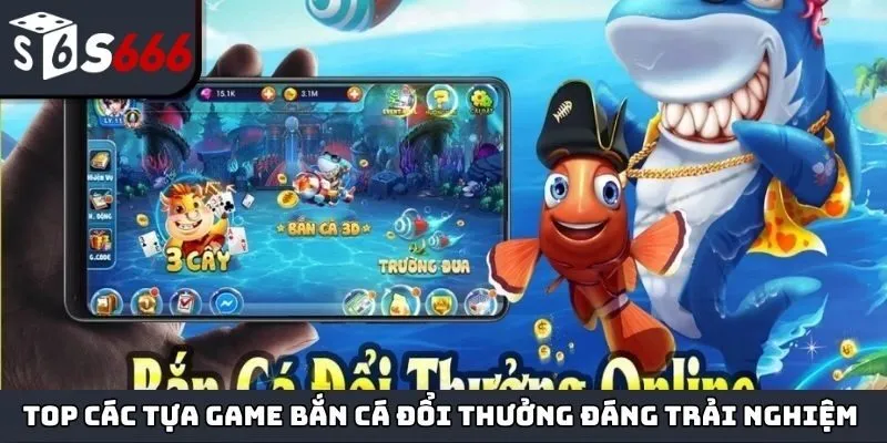 Bắn cá đổi thưởng